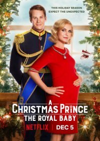 Рождественский принц: Королевский ребенок (2019)